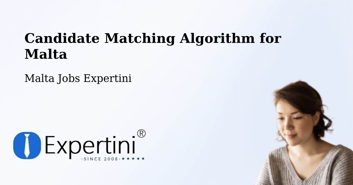Candidate Matching Algorithm Overview – Mqabba - Malta Jobs Expertini