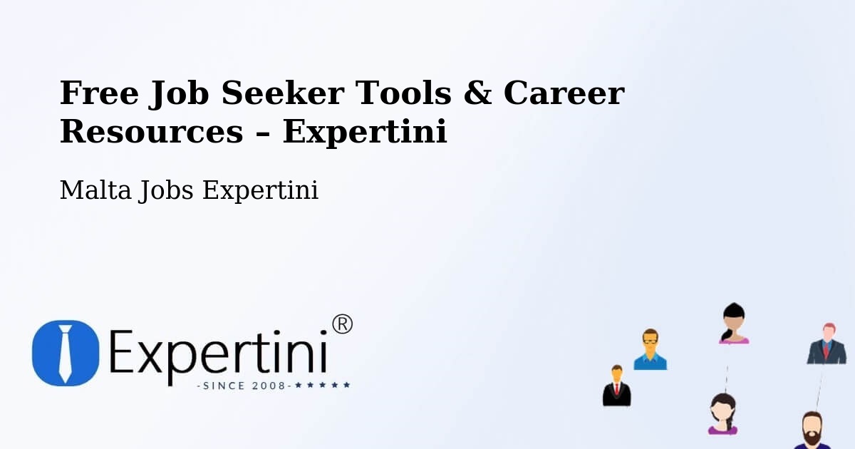 Free Job Seeker Tools & Career Resources – Mqabba - Mqabba, Malta Jobs Expertini