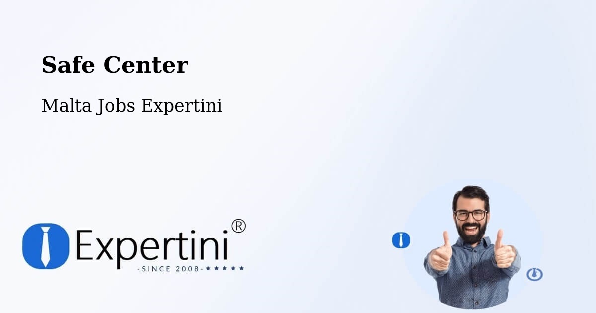 Safety Center – Mqabba - Malta Jobs Expertini